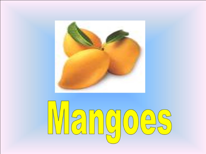Mangoes